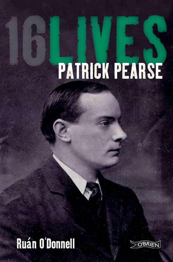 Patrick Pearse: 16Lives: 16