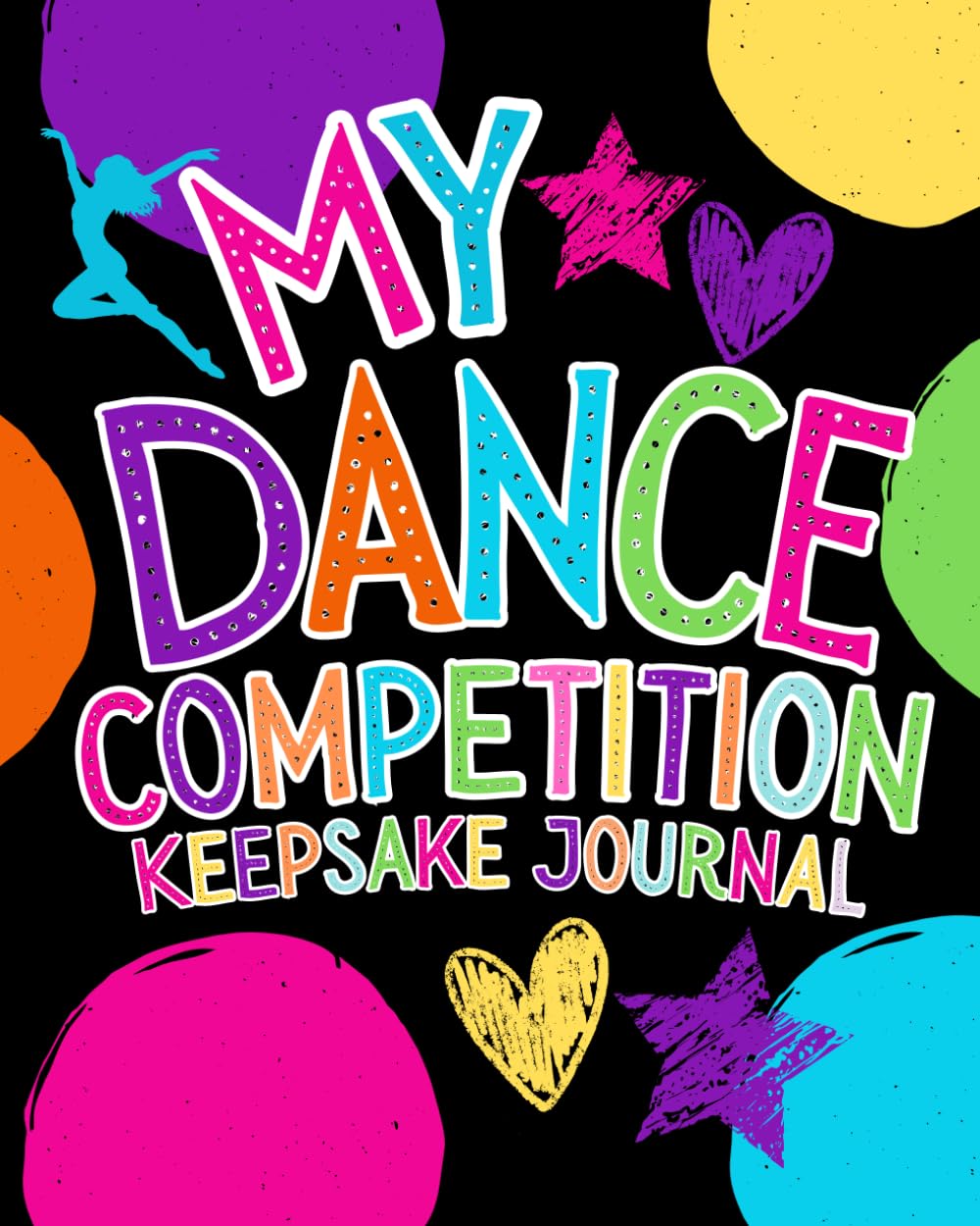 My Dance Competition Keepsake Journal