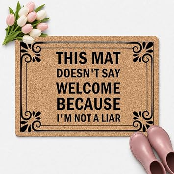 Because Im Not a Liar Funny Doormat for Entrance Way with Non Slip Backing Indoor/Outdoor Welcome Mats Home and Office Decorative Rug 23.6 inW X 15.7 inL