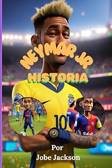 neymar Jr historia De Brasil al mundo Spanish Edition