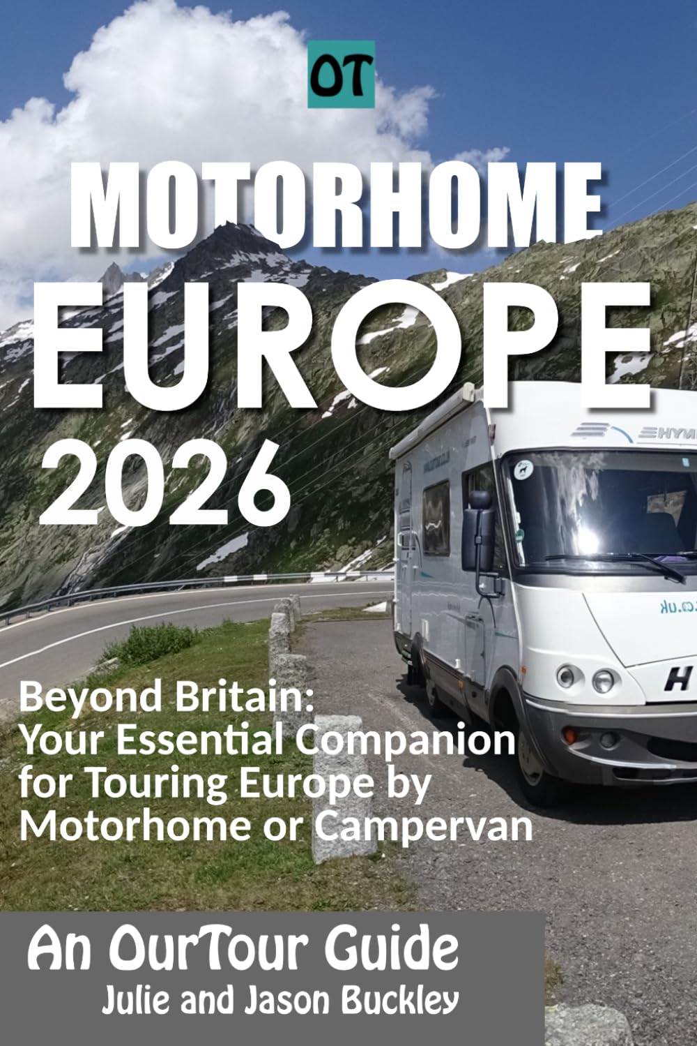 Motorhome Europe: Beyond Britain: Your Essential Travel Companion for Touring Europe by Motorhome or Campervan (Motorhome & Campervan Travel UK & Europe)      Paperback – October 31, 2023