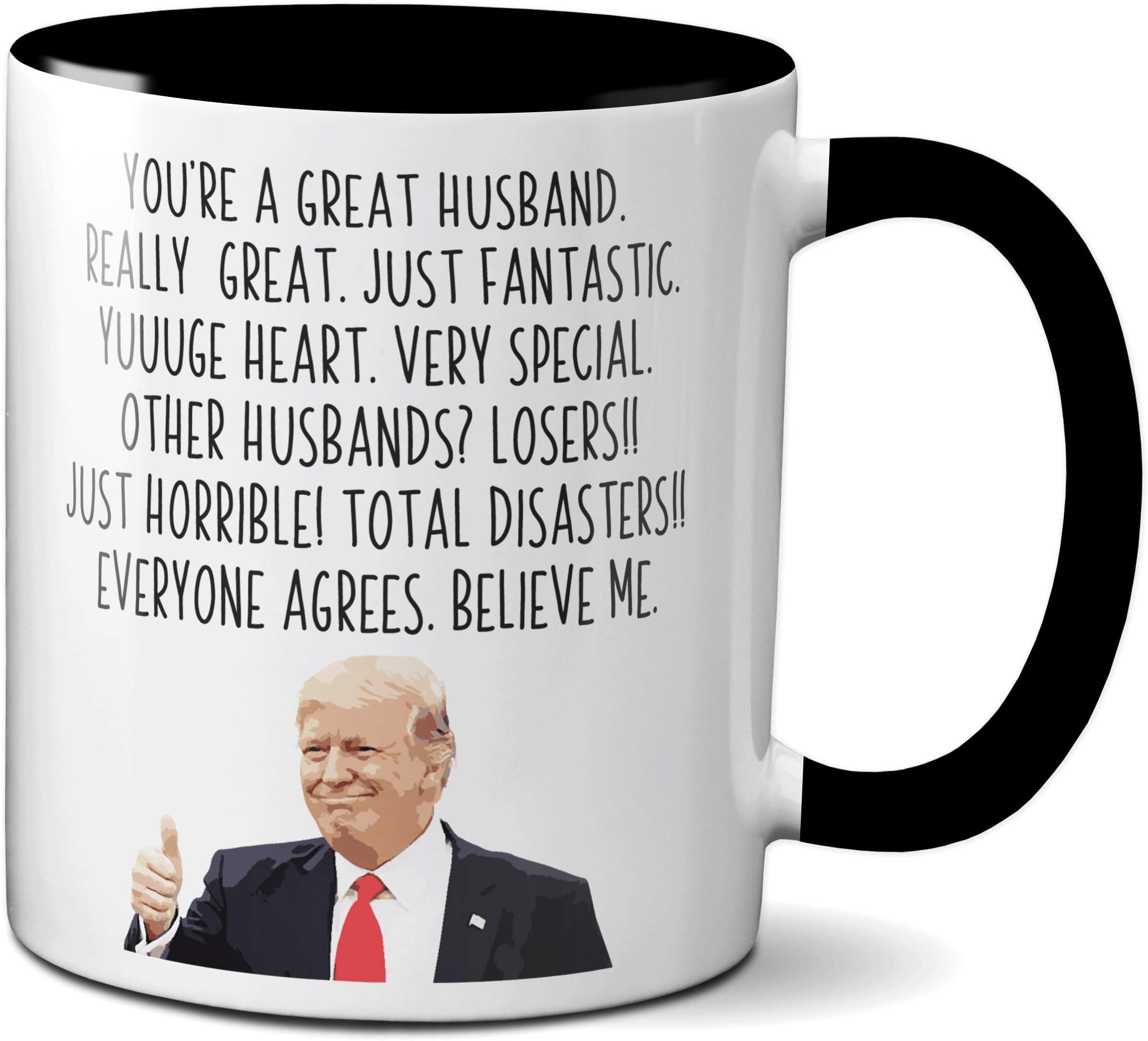 Ransalex Funny Trump Husband Coffee Mug President Donald Trump Themed Gag Gift for Hubby Novelty Cup (11oz, black handle/rim)