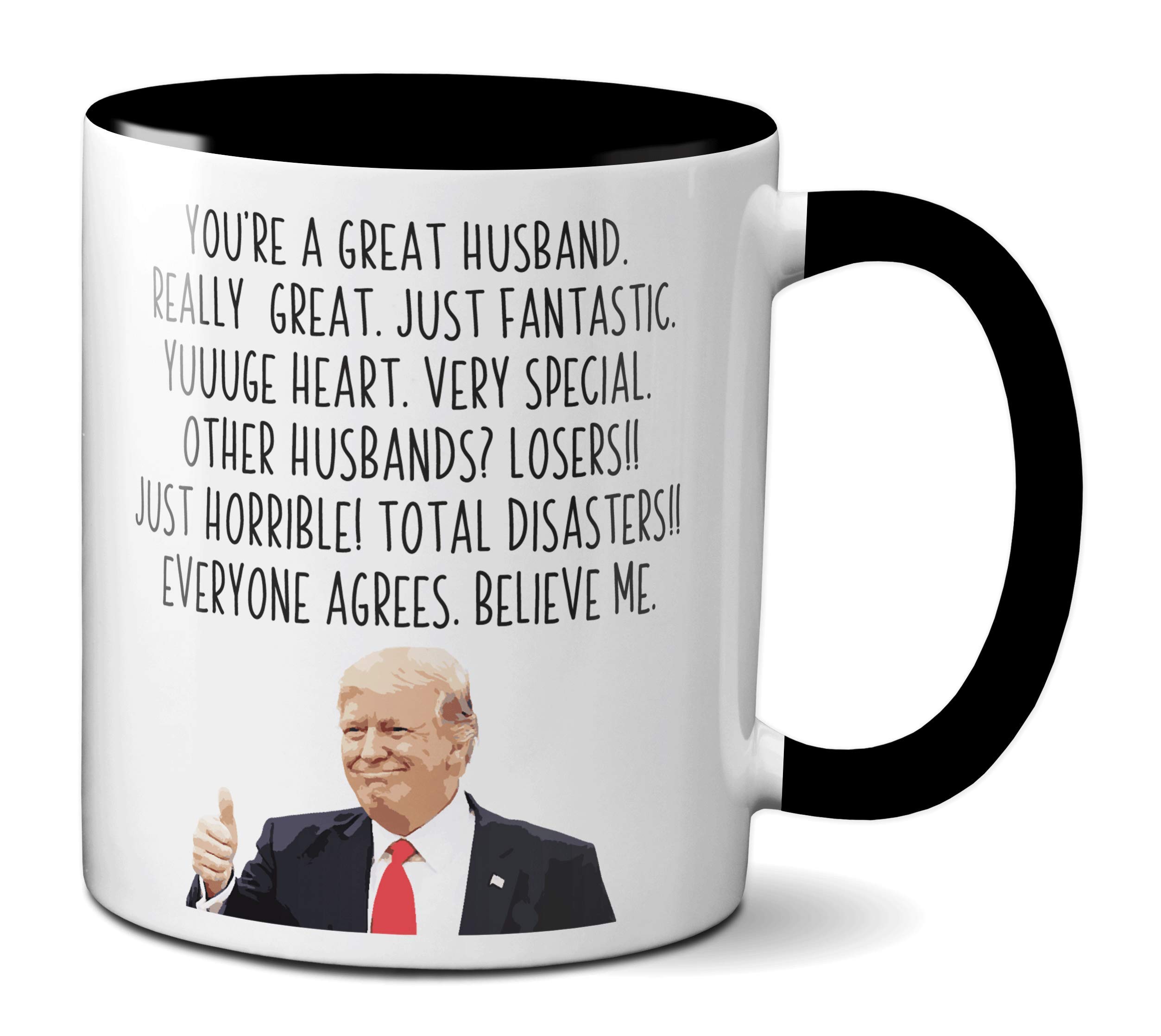 Ransalex Funny Trump Husband Coffee Mug President Donald Trump Themed Gag Gift for Hubby Novelty Cup (11oz, black handle/rim)