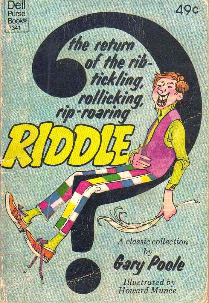 The Return of the RibTickling, Rollicking, RipRoaring Riddle Gary