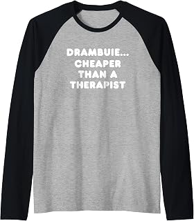 Fun Graphic-Drambuie...Cheaper Than a Therapist Raglan Baseball Tee