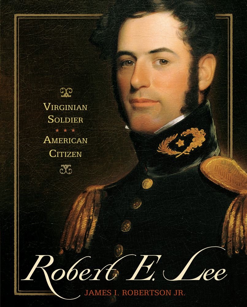 "Robert E. Lee: Virginian Soldier, American Citize