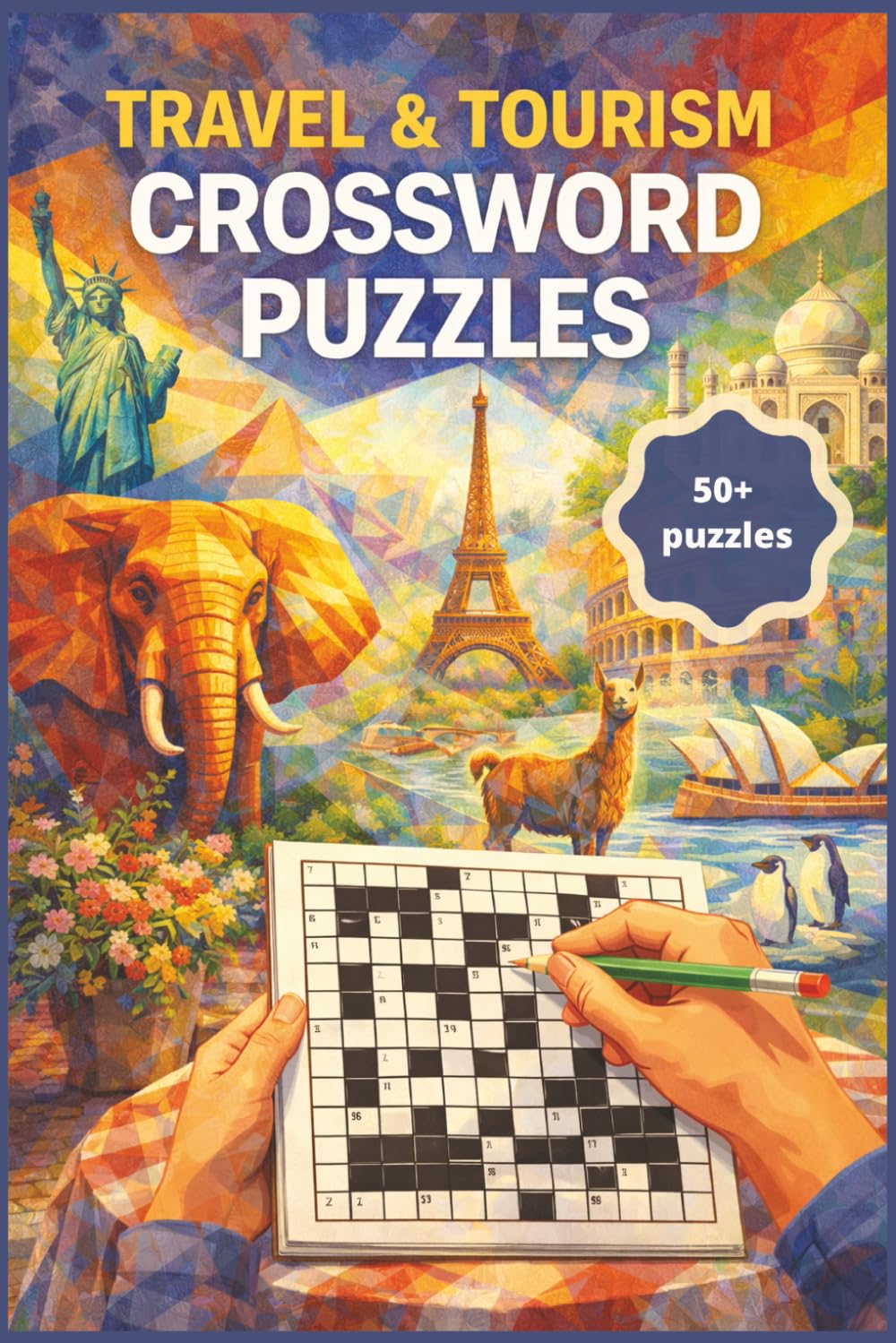 Travel & Tourism Crossword Puzzles, 50+ Puzzles: Crossword Puzzles with easy-to-read print about travelling, tourism, geography, tourist destinations, ... vacations, birthdays and relaxation.