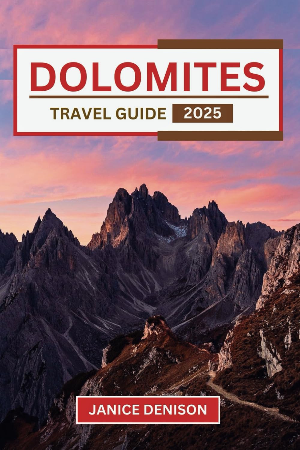 Dolomites Travel Guide 2025 (Nomad’s Notes)