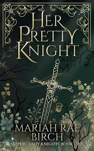 Her Pretty Knight (Sapphic Lady Knights)