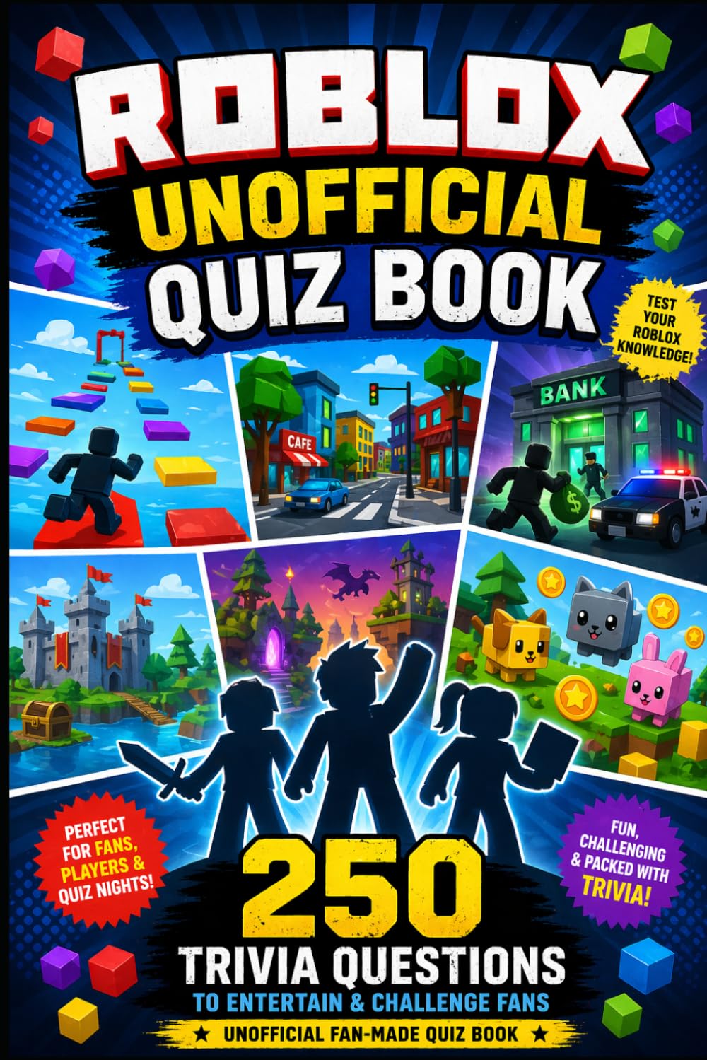 Roblox Unofficial Quiz Book: 250 Trivia Question to Entertain & Challenge Fans (Cool Quiz Books)
