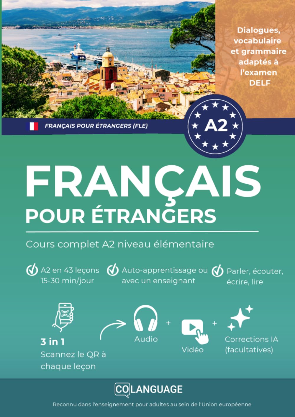 Français pour étrangers : Cours complet A2 niveau élémentaire: Apprenez le français avec des activités, des exercices et un portail pour ... utilisation en classe, Idéal pour le DELF.: 2