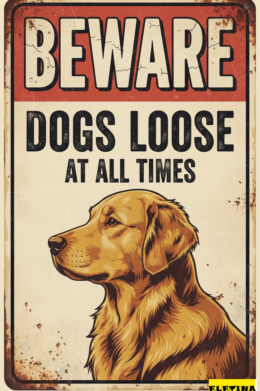 Beware Of Dogs Loose Golden Retriever Tin Sign, 8x12 Inch