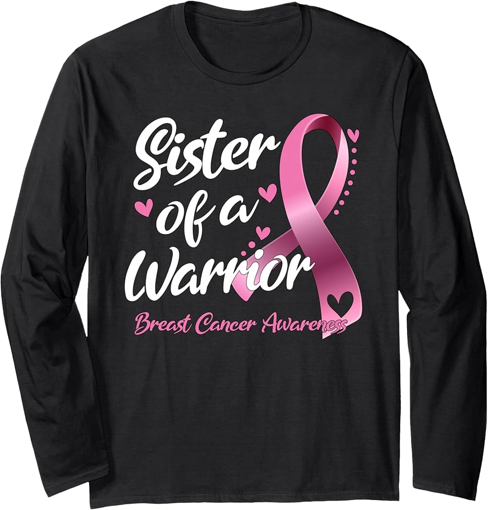Womens Breast Cancer Fighter Awareness Sister Of A Warrior Long Sleeve T-Shirt