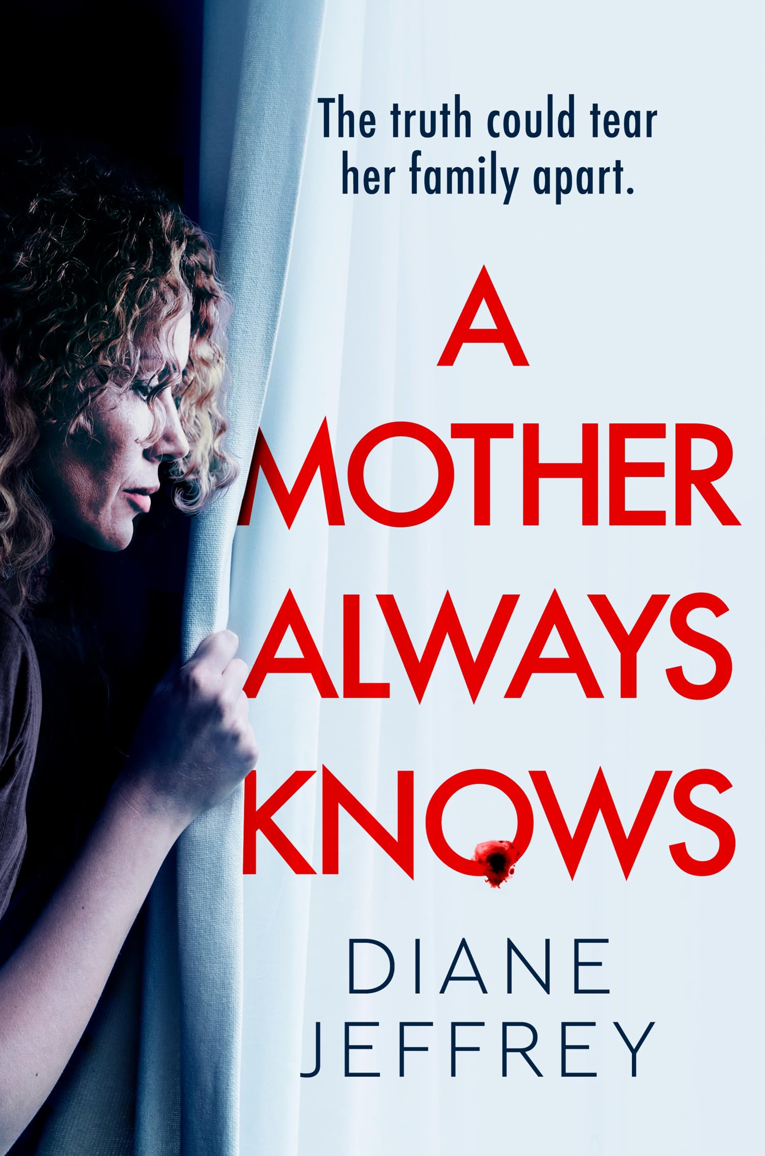 A Mother Always Knows: A brand-new addictive psychological suspense crime thriller set in rural Devon, the perfect must-read for fans of Freida McFadden in 2026!