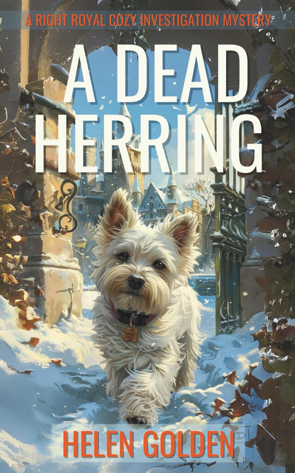A Dead Herring (A Right Royal Cozy Investigation Mystery): A female amateur sleuth cozy mystery with a hint of humour: A Right Royal Cozy Mystery