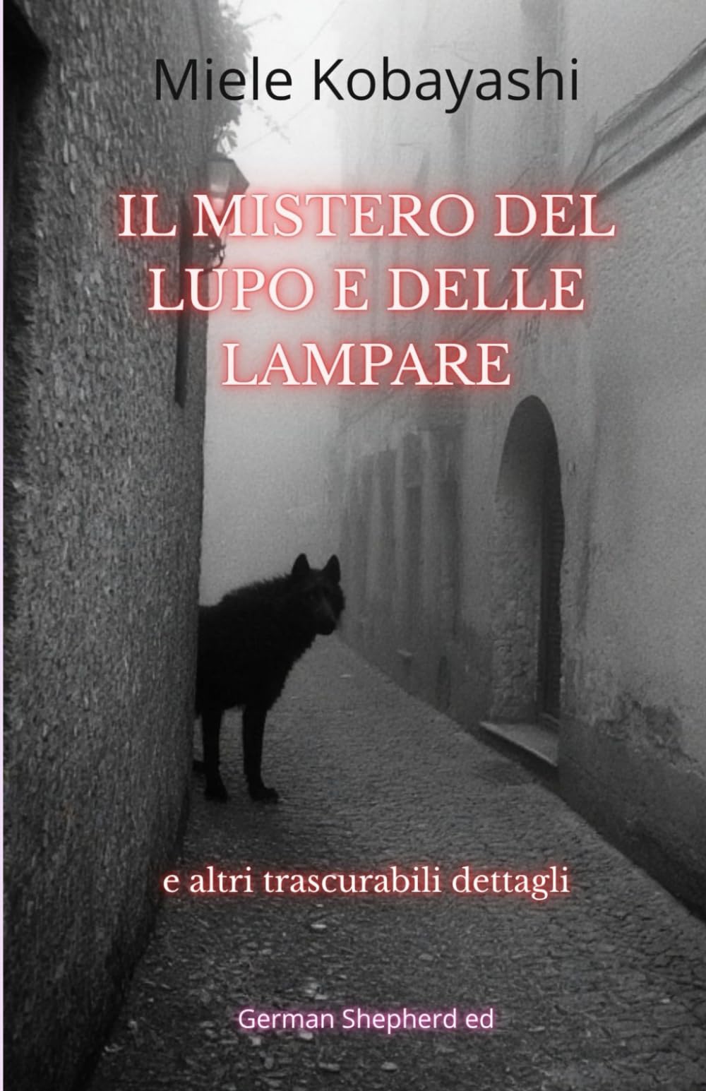 Il mistero del lupo e delle lampare: e altri trascurabili dettagli