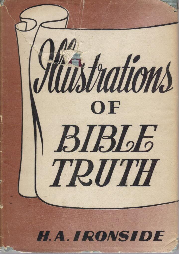 Illustrations of Bible truth, Amazon.co.uk Ironside, H. A Books