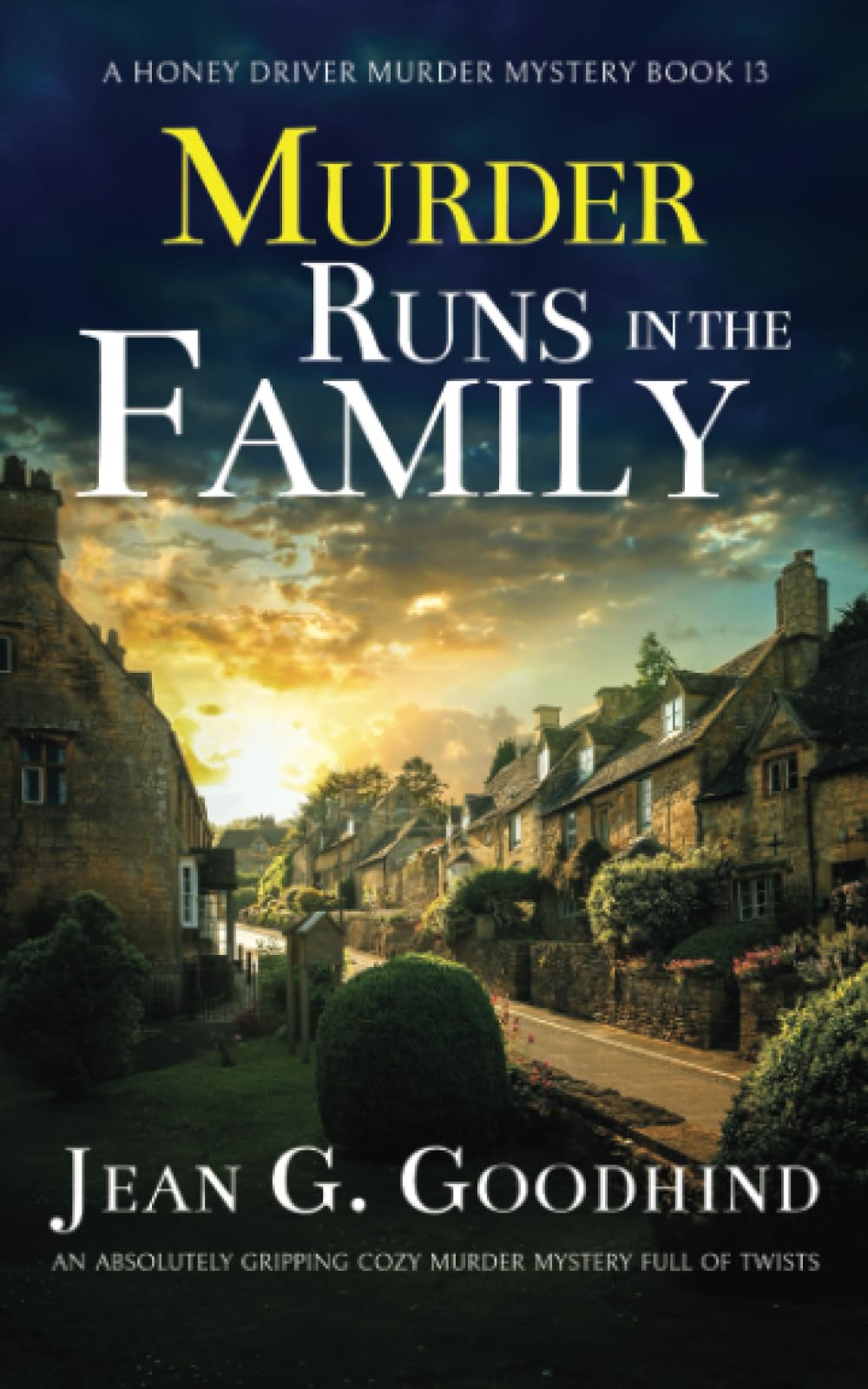 MURDER RUNS IN THE FAMILY an absolutely gripping cozy murder mystery full of twists (Honey Driver Murder Mysteries)