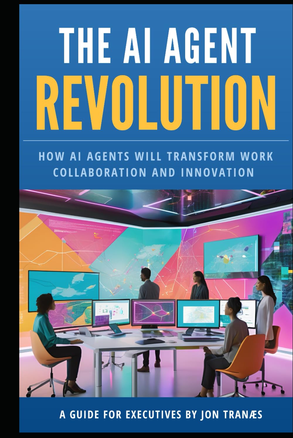 The Agentic AI Revolution: How AI Agents will transform work, collaboration and innovation