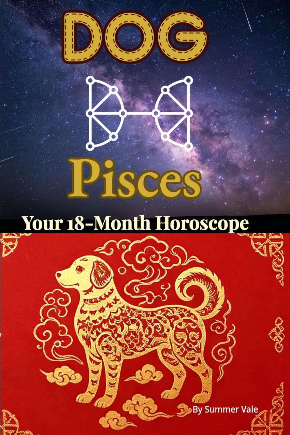 Dog × Pisces: Chinese Zodiac & Western Astrology Horoscope Almanac — July 2026–December 2027