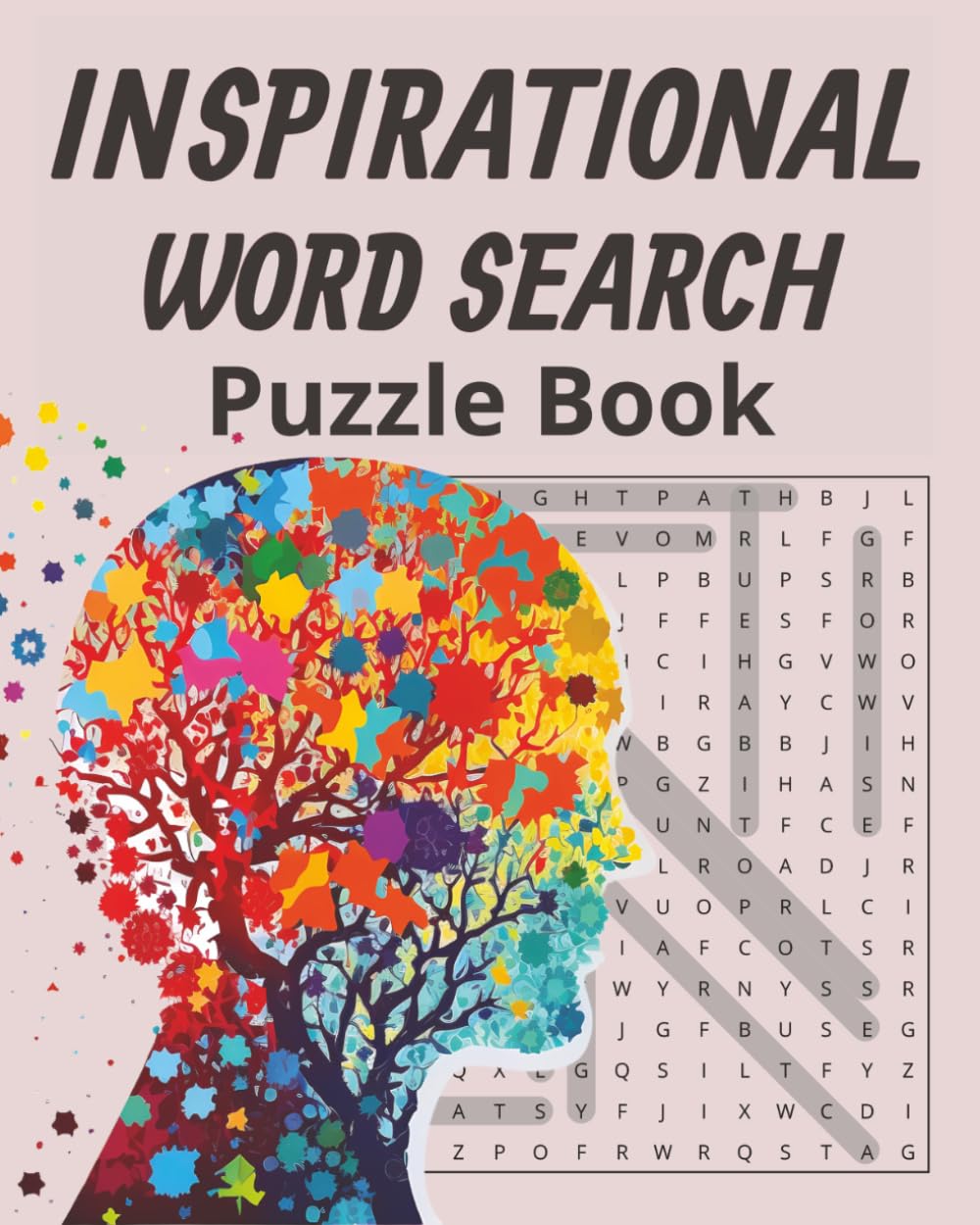 Inspirational Word Search Puzzle Book: Large Print Motivational Word Search Puzzles for Adults, Kids, Teens & Women – Find Words, Find Inspiration