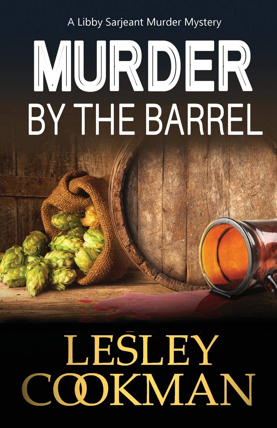 Murder by the Barrel: A Libby Sarjeant Murder M