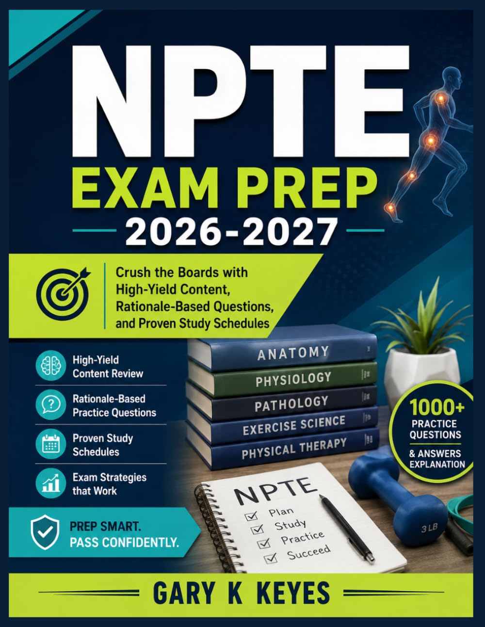 NPTE Exam Prep 2026-2027: Crush the Boards with High-Yield Content, Rationale-Based Questions, and Proven Study Schedules