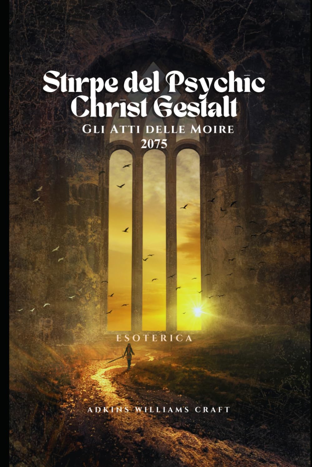 Stirpe del Psychic Christ Gestalt: Gli Atti delle Moire 2075