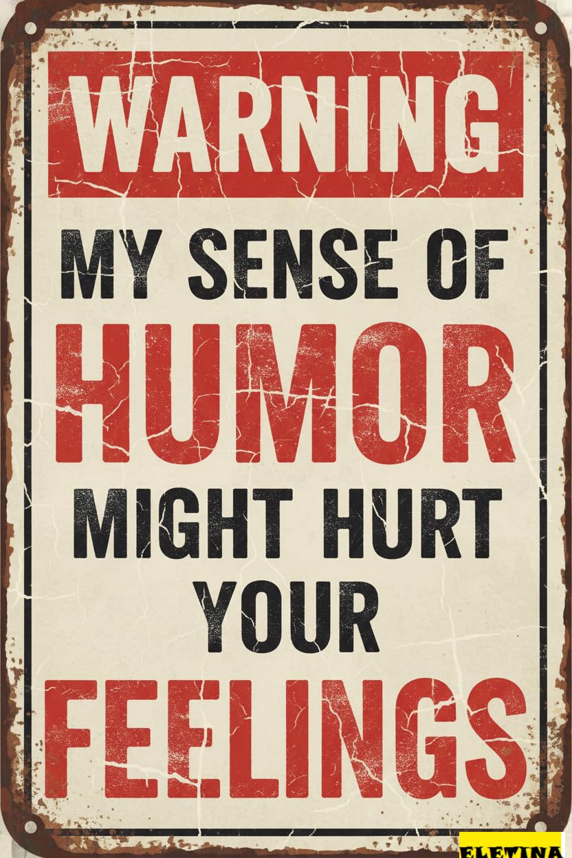 Vintage Metal Tin Sign for Man Cave 8x12Inch Funny Iron My Sense Of Humor Might Hurt Your Feelings - Warning Home And Yard Private Property Decorative