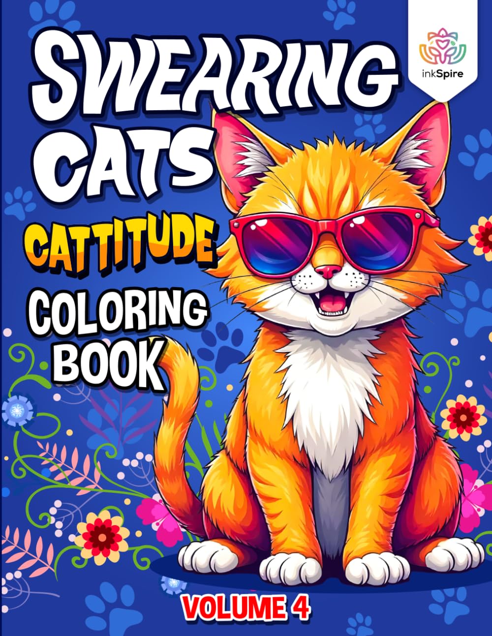 Swearing Cats Coloring Book: Swearing cats catitude coloring book for adults, 43 Hilarious Kitty Memes for Stress Relief (Volume 4)