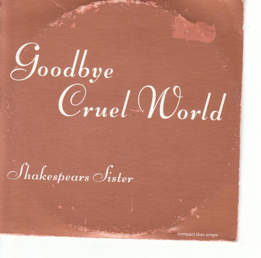 Goodbye Cruel World [Audio CD]