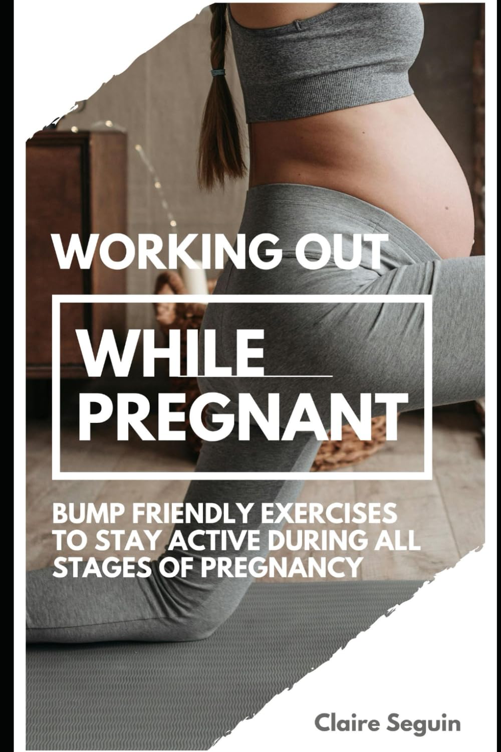 Working Out While Pregnant: Bump Friendly Exercises to Stay Active During All Stages of Pregnancy