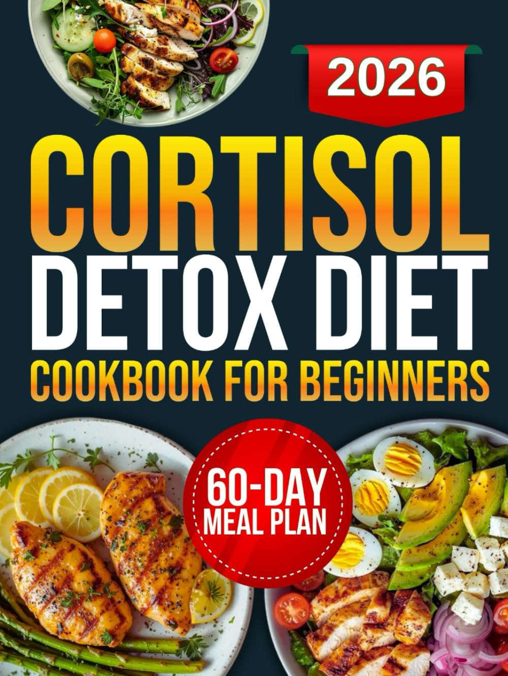 cortisol detox diet cookbook for beginners: Science-backed recipes and practical tips to calm stress, reduce anxiety, and balance your hormones