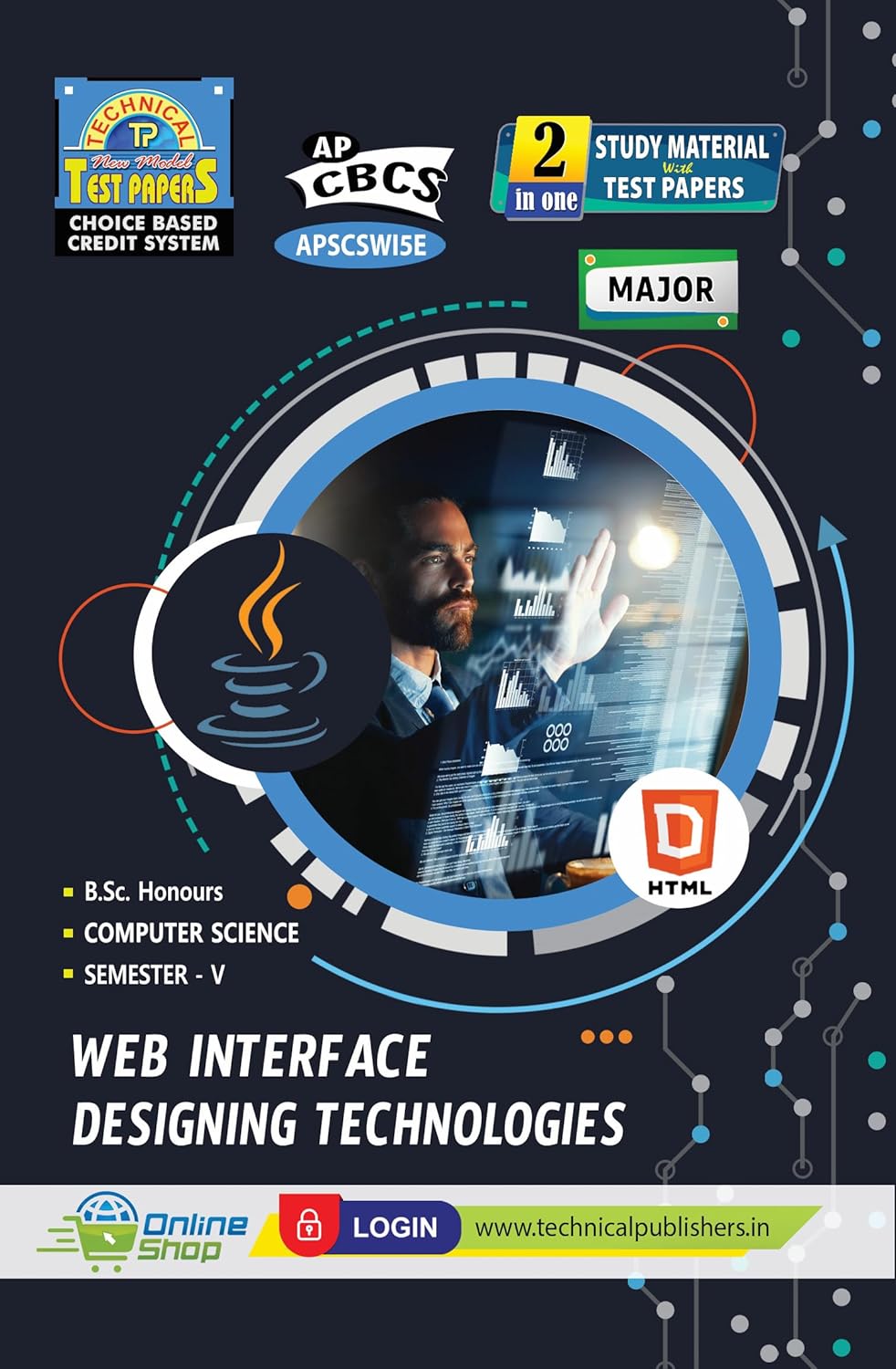 Web Interface Designing Technologies- Semester-5- Computer Science- Major- for B.Sc (for All Andhra Pradesh Degree Universities) Web Interface Designing Technologies- Semester-5- Computer Science- Major- for B.Sc (for All Andhra Pradesh Degree Universities)