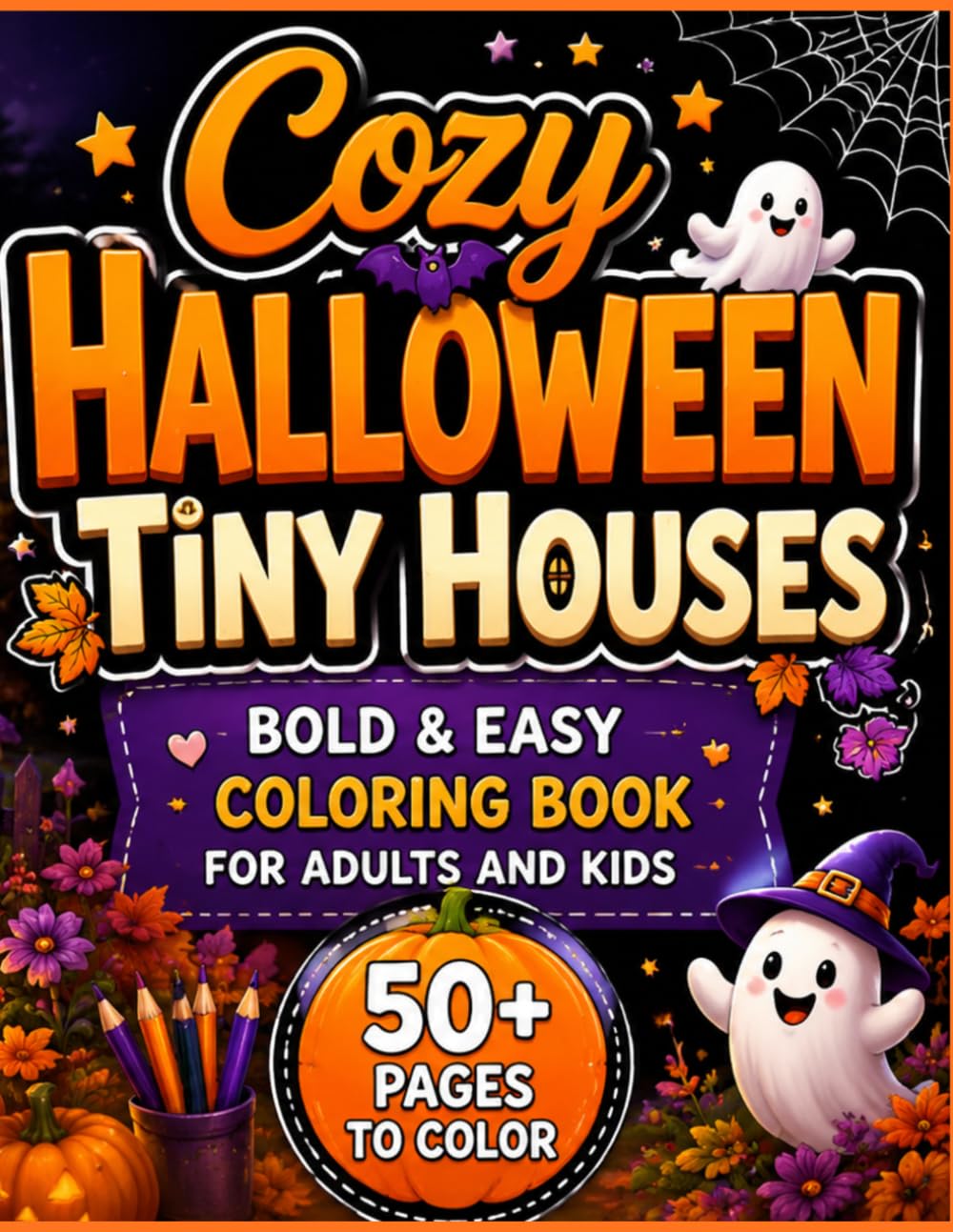 Cozy Halloween Tiny Houses: Bold & Easy Coloring Book for Adults and Kids (Cozy Halloween Coloring Books)
