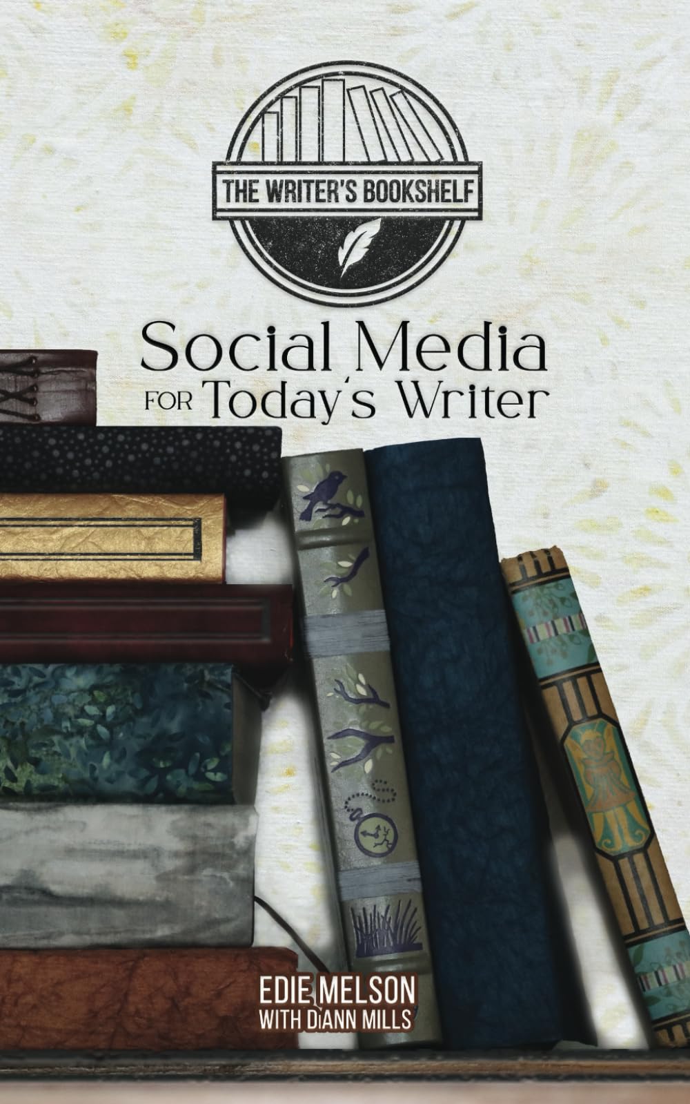 Social Media for Today's Writer: Writer's Bookshelf