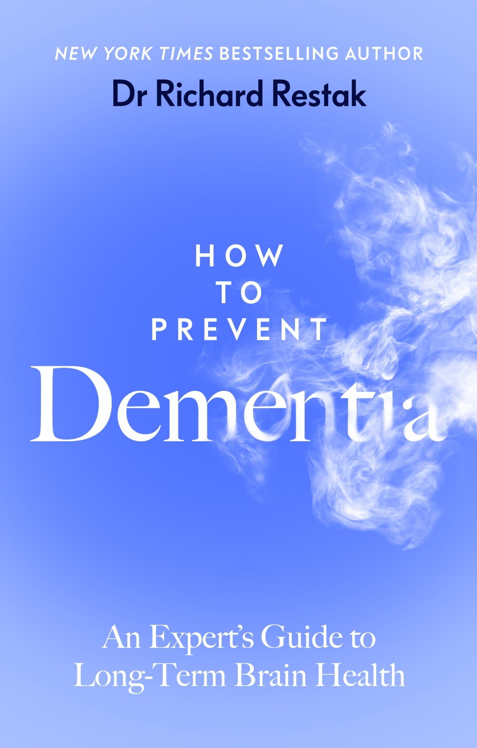 How to Prevent Dementia by Richard Restak PAPERBACK 9780241688861
