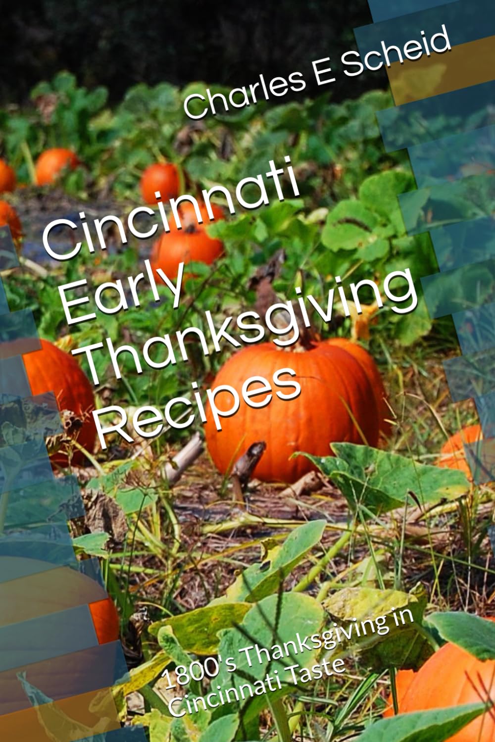 Cincinnati Early Thanksgiving Recipes: 1800's Thanksgiving in Cincinnati Taste