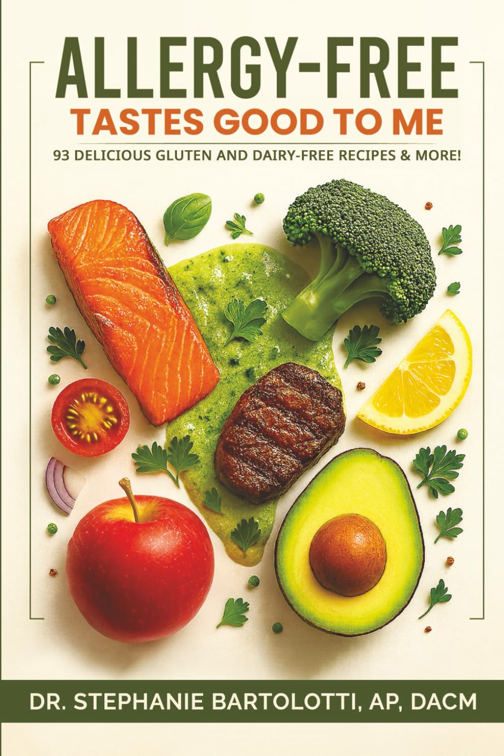 Allergy-Free Tastes Good to Me: Gluten & Dairy-Free Cookbook
