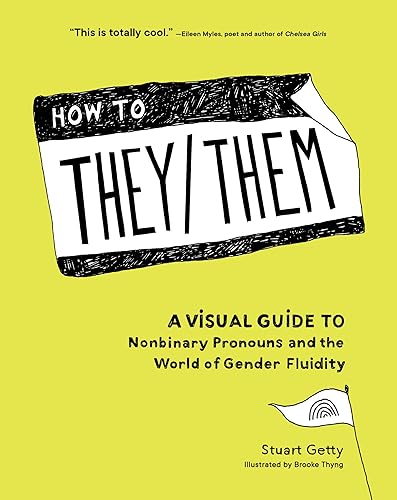 How to They/Them: A Visual Guide to Nonbinary Pronouns and