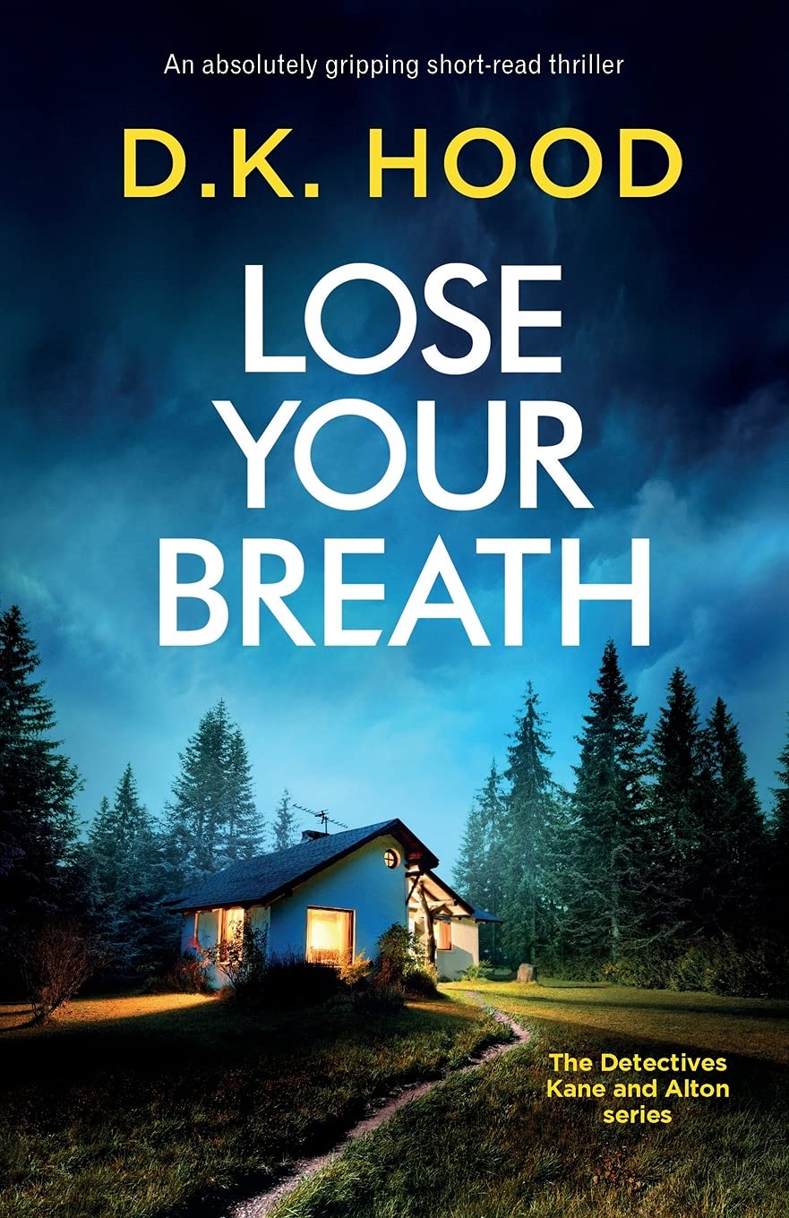 Lose Your Breath: An absolutely gripping short-read thriller... - Hood, D.K.