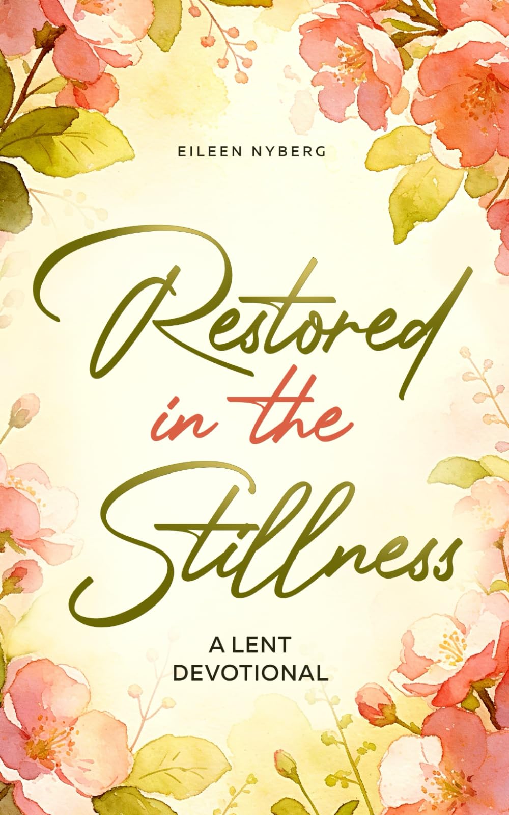 Restored in the Stillness: A Lent Devotional (Lent 2026)