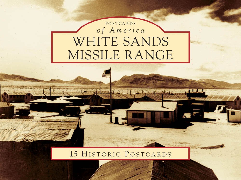 White Sands Missile Range: 15 Historic Postcards (Postcards of America (Looseleaf))