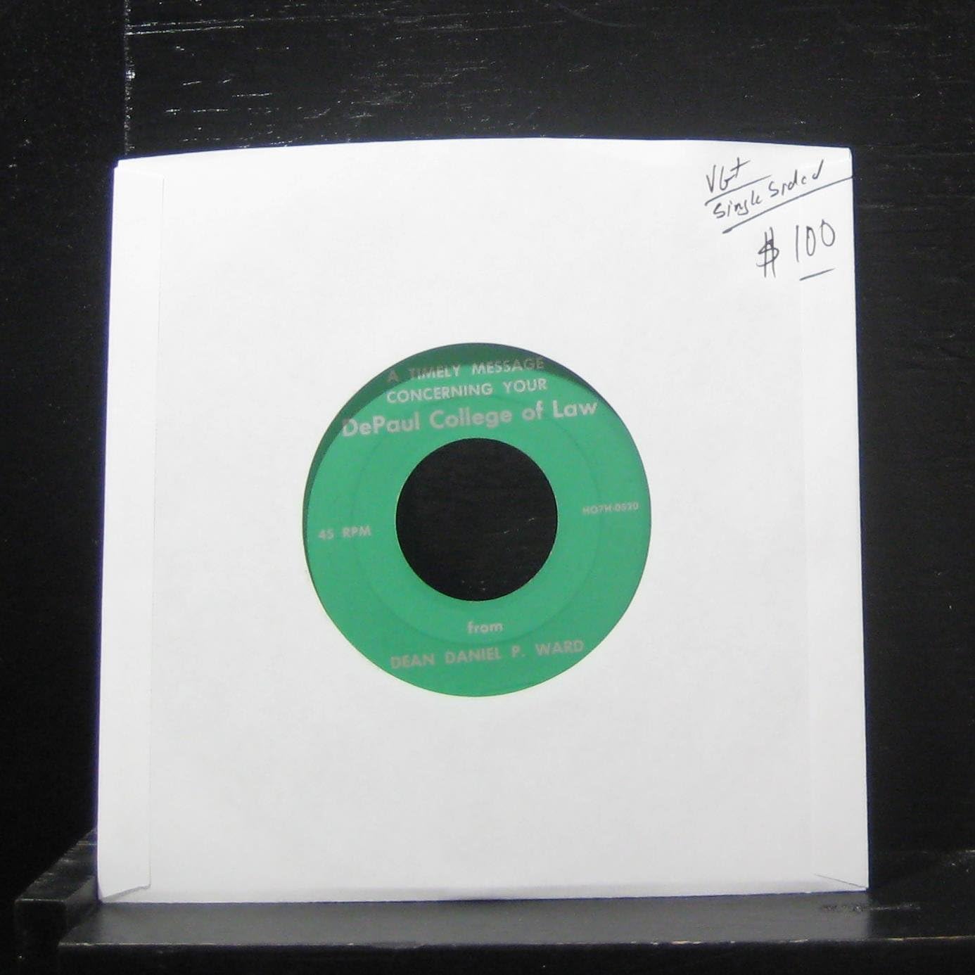 Dean Daniel P. Ward - A Timely Message Concerning Your DePaul College Of Law - 7" Vinyl 45 Record