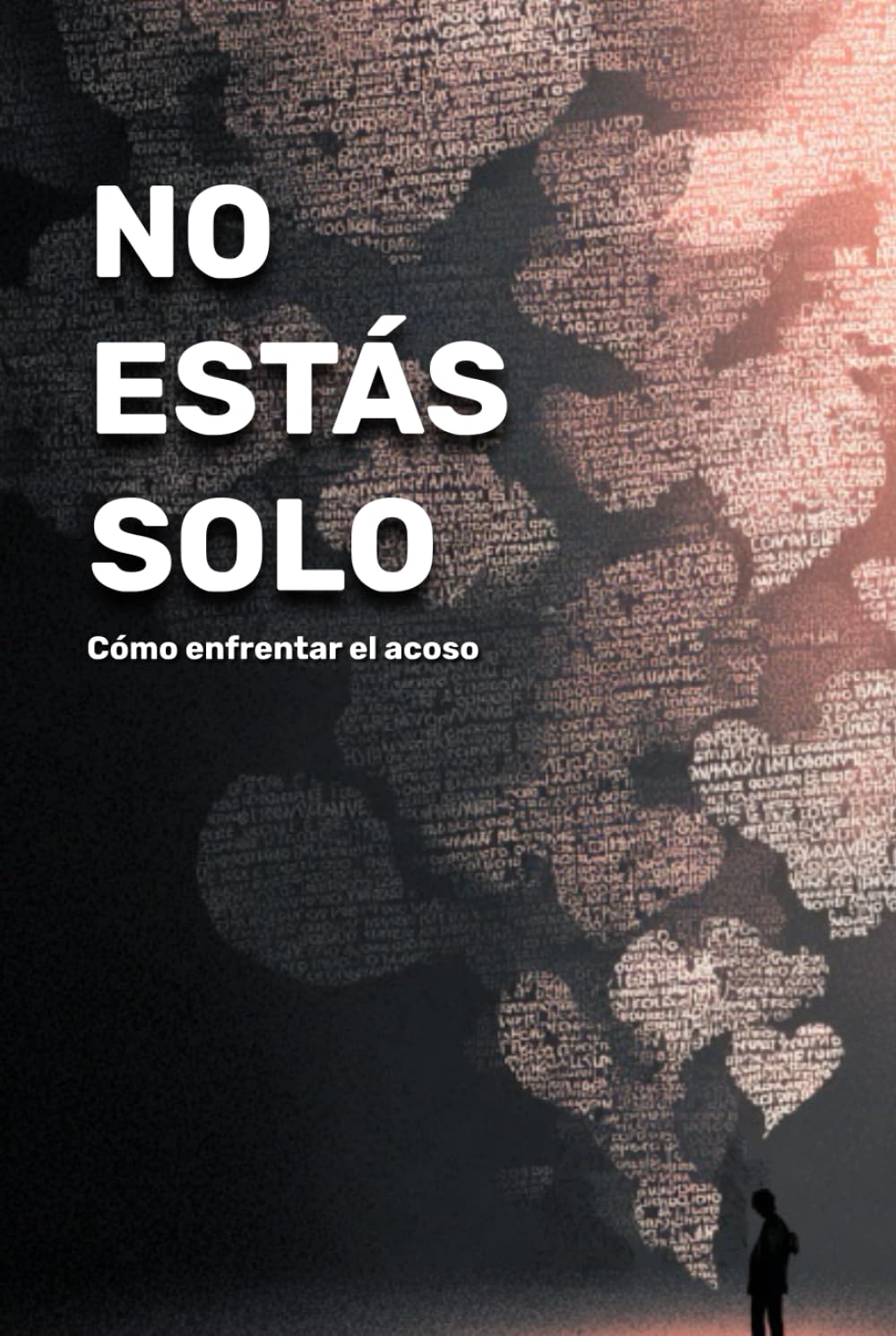 No estás solo: Cómo enfrentar el acoso