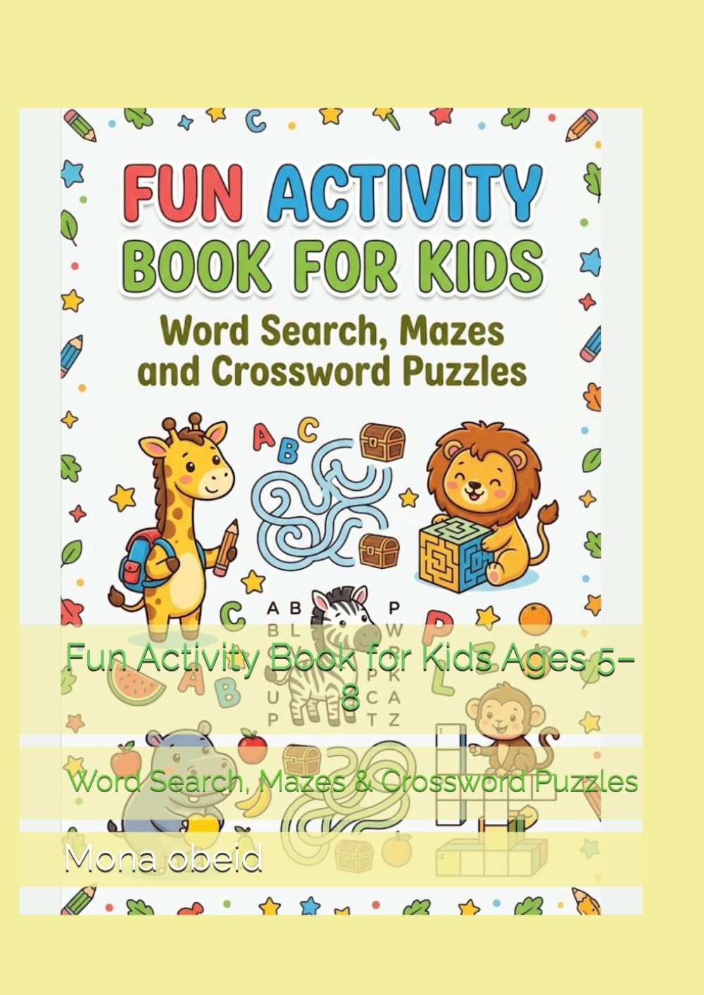 Fun Activity Book for Kids Ages 5–8: Word Search, Mazes & Crossword Puzzles