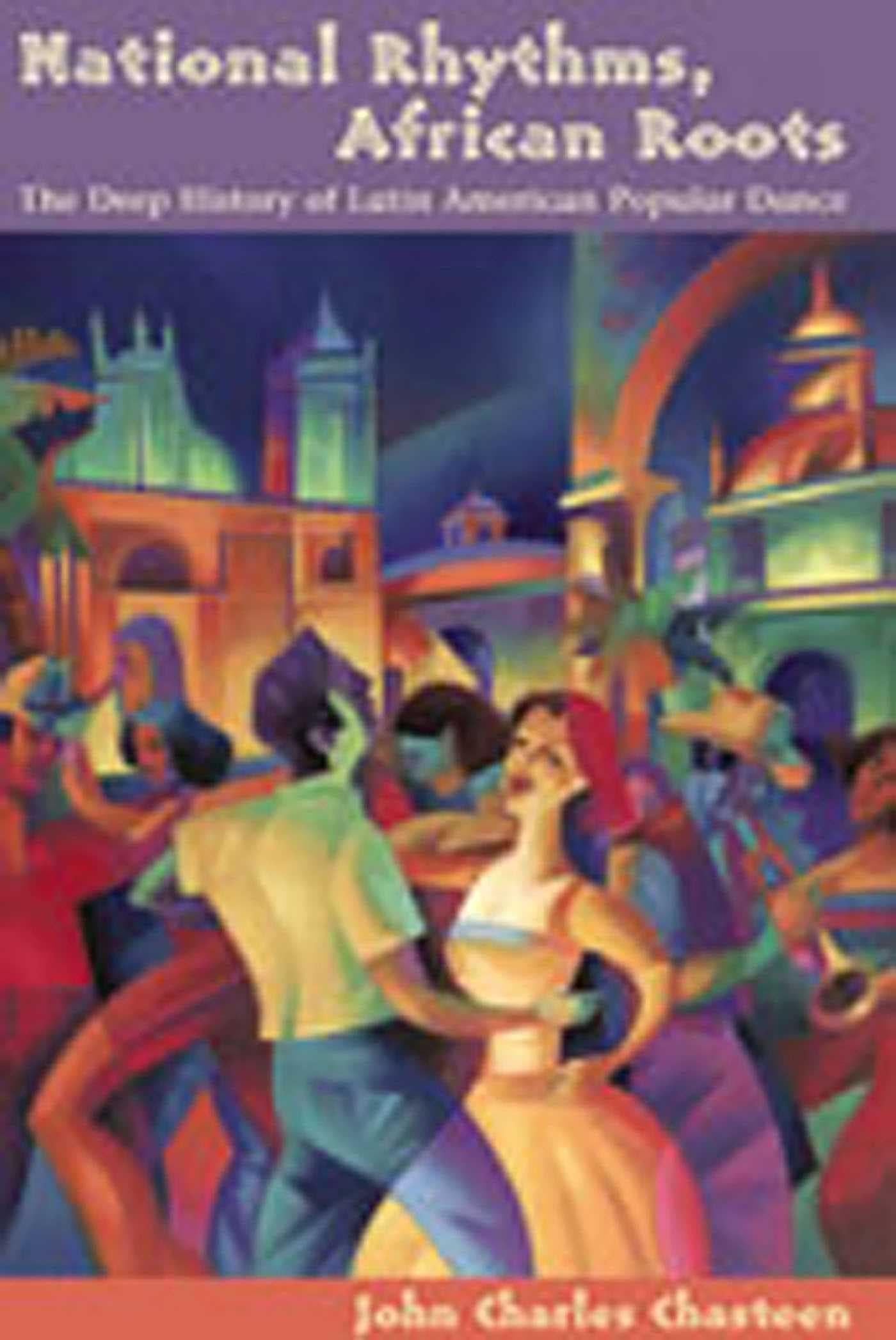 National Rhythms, African Roots by John Charles Chasteen - 9780826329417