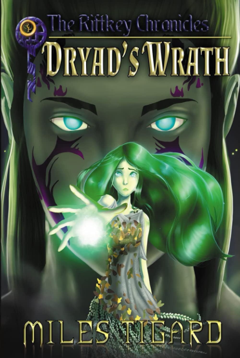 Dryad's Wrath: The Riftkey Chronicles Book 1