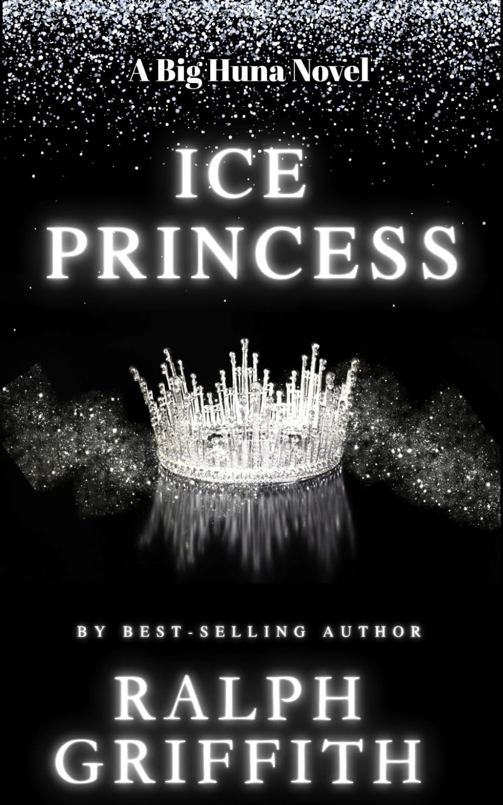 Ice Princess: A Big Huna Novel