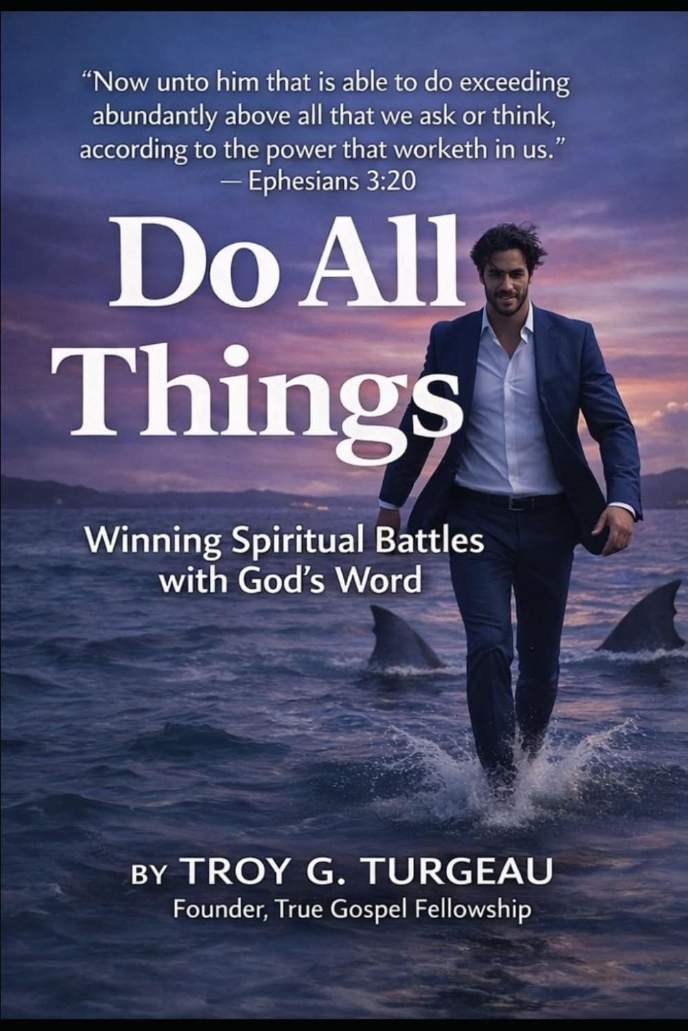 Do All Things: Winning Spiritual Battles with God's Word